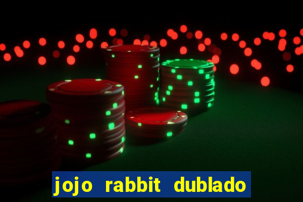 jojo rabbit dublado assistir online